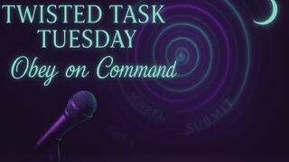 Task Tuesday – Obey on Command