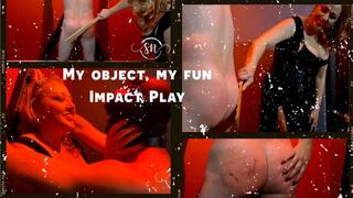 My object is my fun in a impact play 1080FHD