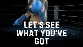 Let's See What You've Got (1080p)