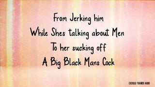 Form Jerking him talking about Men to her sucking off a Big Black Mans Cock