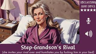 Step-Grandson's Rival [GILF] [Step-Grandma Fucks Your Rival] [Humiliating] [She Calls You Pathetic] [Granny Is A Slut!]