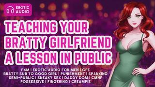 Teaching Your Bratty Girlfriend A Lesson In Public | F4M | Erotic Audio for Men | Brat Sub | Daddy Dom | DDLG | GFE | Stealth Sex | Public Sex | Punishment | Spanking | Fingering | Hold the Moan | Possessive | Standing Doggy | Creampie | Slut | ASMR