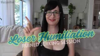 Loser Humiliation - Ruined Jerking Session - HD Version