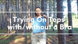 Trying on Tops With and Without a Bra