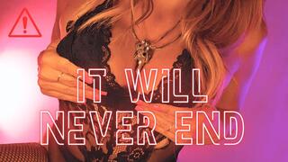 It Will Never End - Blackmail Fantasy