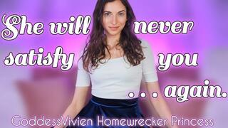 She will never satisfy you again homewrecker fantasy