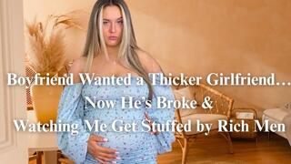 Boyfriend Wanted a Thicker Girlfriend… Now He’s Broke & Watching Me Get Stuffed by Rich Men