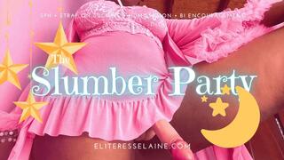 The Slumber Party.