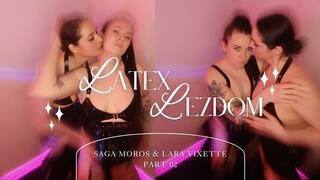 Latex Lezdom - Worship: Saga Moros & Lara Vixette ASMR - Part 02