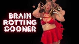 Brain Rotting Gooner