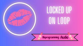 Locked Up on Loop