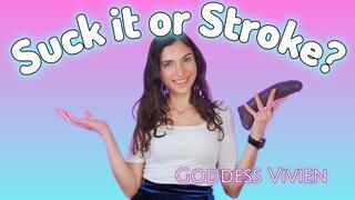 Suck it or Stroke? Bisexual Encouragement with Goddess Vivien