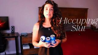 Hiccuping Slut