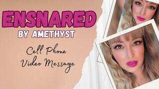 Ensnared By Amethyst | Cell Phone Video Message | Femdom POV from Mistress Amethyst