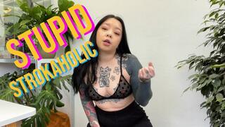 Keep Edging, Stupid Strokaholic