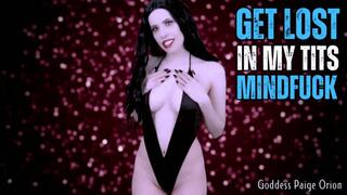 Get Lost In My Tits Mindfuck