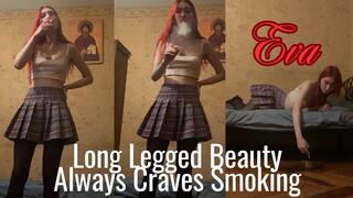 Long Legged Beauty Always Craves Smoking