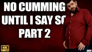 KingMarti: No Cumming Until I Say So Part 2 - Full HD 1080p - MOV