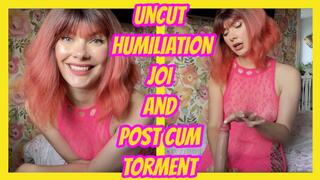 Uncut Humiliation JOI and Post Cum Torment