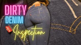 Dirty Denim Inspection