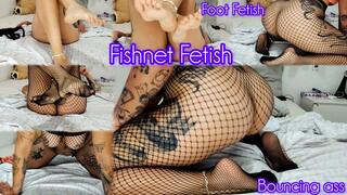 Playing with my body while I'm using my favorite and sexies fishnets - Fishnet Fetish + Foot Fetish