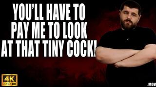 KingMarti: You'll Have To Pay Me To Look At Your Tiny Cock - SPH JOI - 4k UHD 2160p - MOV