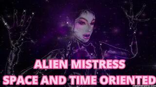 ALIEN MISTRESS SPACE AND TIME ORIENTED