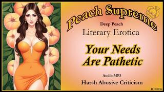 Your “needs” are pathetic. [POV Erotic Humiliation Audio] ***MP3***