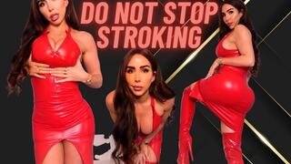 Do not stop stroking