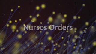 Nurses Orders *mp4*