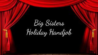 Big Step-Sisters Holiday Handjob