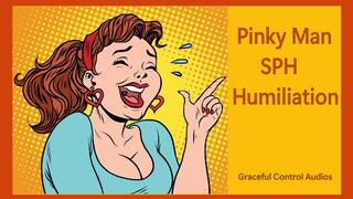 Pinky Man - Small Penis Humiliation - Graceful Control Audios