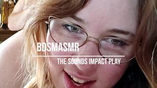 BDSMASMR The sounds of impact play