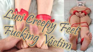 Luci Creepy Feet Fucking Victim