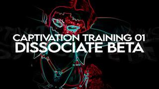 Captivation Training 01 Dissociate Beta