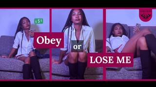 Obey or Lose Me