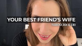 Your Best Friends Wife - Taboo JOI CEI Face Fetish