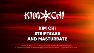 Kim chi Strip Teases and Masturbates