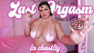 Last Orgasm in Chastity