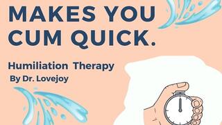 Cock Makes You Cum Quick