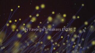 My Favorite Sneakers EVER! *mp4*