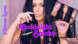 GOODNIGHT SMOKE