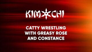 Catty Wrestling with Greasy Rose and Constance - WMV