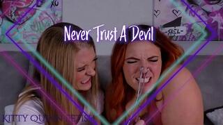 Never Trust A Devil