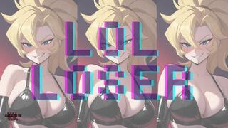 LOL LOSER