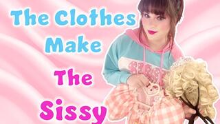 Clothes Make the Sissy