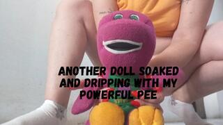 Another doll soaked and dripping with my powerful pee