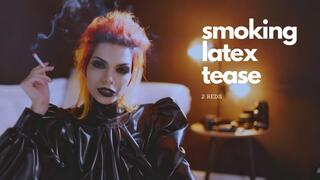 Smoking Latex Tease