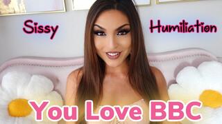 Custtom: You Love BBC: Sissy Humiliation