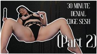 30 minute edging sesh part 2